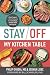 Stay Off My Kitchen Table: A Heart Surgeon’s 4-Week Elimination Diet for Gut Repair, Metabolic Health, and Longevity