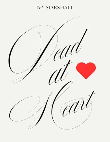 Dead at Heart: Exposed Secrete Identity (Book 4) (Hearts in Ruins)