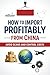 How to Import Profitably fr...