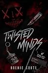 TWISTED MINDS