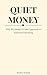 Quiet Money: Why We Spend: ...