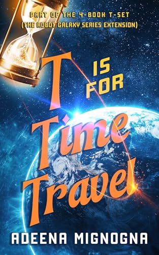 T is for Time Travel: Part of the 4-Book T-Set (Kindle Edition)