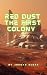 Red Dust: The First Colony:...