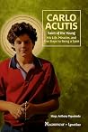 Carlo Acutis: Saint of the Young Carlo Acutis: Saint of the Young