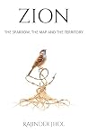 ZION THE SPARROW: THE MAP AND THE TERRITORY ZION THE SPARROW: THE MAP AND THE TERRITORY