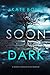 Soon Dark (A Gemma Forge FBI Suspense Thriller—Book Four)