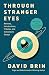 Through Stranger Eyes: Reviews, Introductions, Tributes, and Iconoclastic Essays