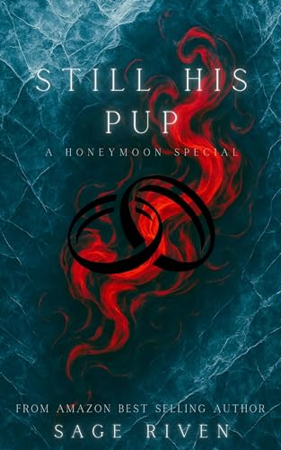 Still His Pup: Honeymoon Special (The Reapers Series Book 3)