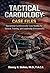 Tactical Cardiology: Case F...