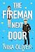 The Fireman Next Door: A Sweet Small Town Romance
