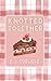Knotted Together by E.J Corless