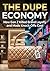The Dupe Economy: How Gen Z...