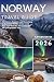 Norway Travel Guide 2026: A...