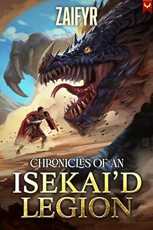 For Glory (Chronicles of an Isekai'd Legion #1)