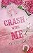 Crash With Me