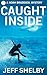 Caught Inside (Noah Braddock Mysteries Book 11)