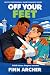 Off Your Feet (Seattle Prof...