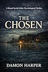 Book cover for The Chosen: A Ritual Serial Killer Psychological Thriller