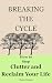 How to Stop Clutter and Rec...