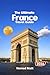 THE ULTIMATE FRANCE TRAVEL ...