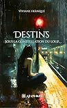Destins: Sous la ...
