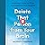Delete That Person from Your Brain: Seven Easy Steps to Train Your Mind for True Freedom