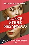 Slunce, které nezapadlo by Tereza Šmakalová