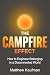 The Campfire Effect: How to...