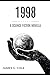 1998: A Science Fiction Nov...