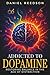 Addicted to Dopamine: Resto...