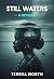 Still Waters: A Novella