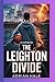 THE LEIGHTON DIVIDE (THE LE...