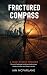 Fractured Compass: Global S...