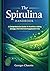 THE SPIRULINA HANDBOOK: A C...