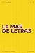 La mar de letras: Volumen 1...