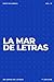 La mar de letras: Volumen 1...