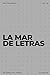 La mar de letras: Volumen 1...