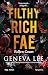 Filthy Rich Fae - Tome 02: Filthy Rich Fae Tome 2