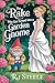 The Rake Who Got Turned Into a Garden Gnome by RJ Steele