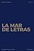 La mar de letras: Volumen 1...