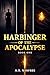 Harbinger of the Apocalypse: A Supernatural Thriller