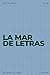 La mar de letras: Volumen 1...