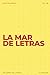 La mar de letras: Volumen 1...