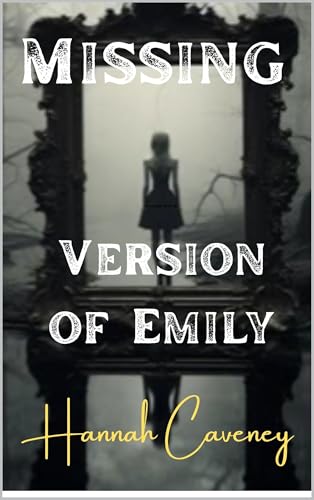 The Missing Version of Emily (Kindle Edition)