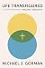 Life Transfigured: A Contem...