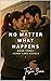 No Matter What Happens by Tasha Zima