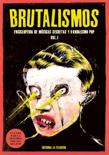 BRUTALISMOS: ENCICLOPEDIA DE MÚSICAS SECRETAS Y VANDALISMO POP (Paperback)