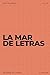 La mar de letras: Volumen 1...