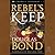 Rebel's Keep (Crown and Covenant, #3)