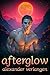 Afterglow by Alexander Verlangen